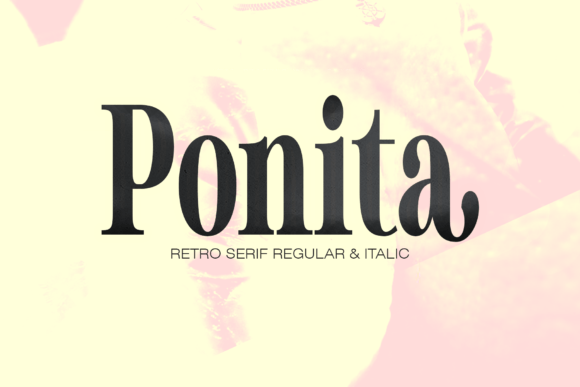 Ponita: A Modern Serif Font for Branding Projects